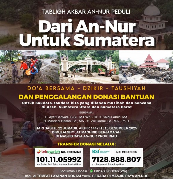 Gelar Tabligh Akbar Peduli, BPMR An-Nur Ajak Masyarakat Riau Bersatu Bantu Korban Bencana Sumatera